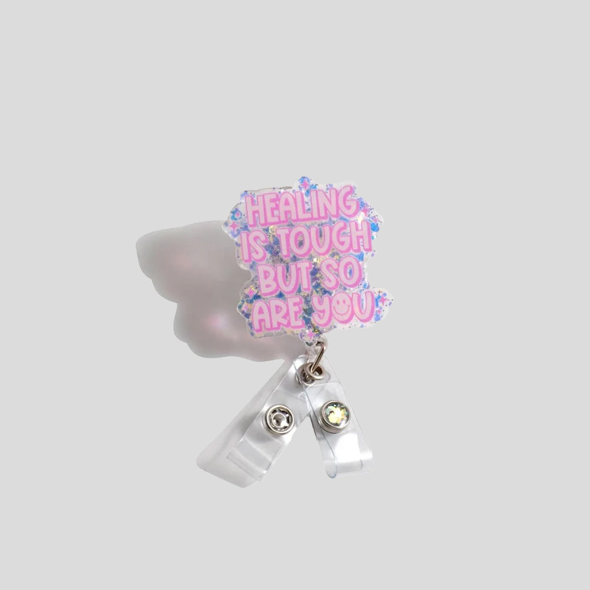 Glitterific Healing is Tough but So Are You Badge Holder